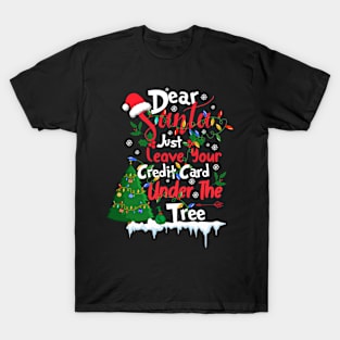 Dear Santa... T-Shirt